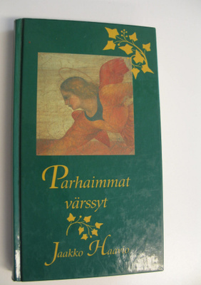 Jaakko (koonnut) Haavio : Parhaimmat värssyt : lauselmia ...