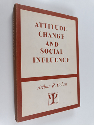 Arthur R. Cohen : Attitude change and social influence
