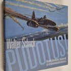 Walter Schuck : Pudotus! : hävittäjälentäjänä Jäämerellä ... - pikkukuva 1