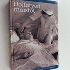 Helga ym. (toim.) Tahvanainen : Hoitotyön muistot - pikkukuva 1
