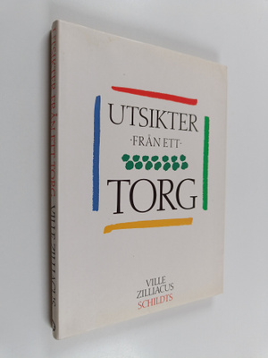 Ville Zilliacus : Utsikter från ett torg