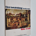 Walter Arnold : Elävä kontaktidialogi : Gestalt-terapiaa - pikkukuva 1