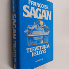 Francoise Sagan : Tervetuloa hellyys - pikkukuva 1