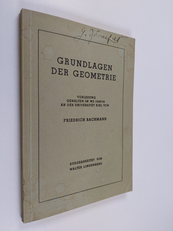 Rolf Lingenberg : Grundlagen der Geometrie - Vorlesung ge...