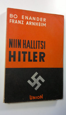 Bo Enander : Niin hallitsi Hitler