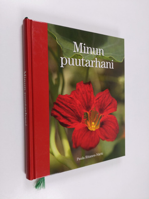 Paula Ritanen-Närhi : Minun puutarhani