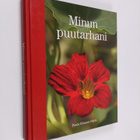 Paula Ritanen-Närhi : Minun puutarhani - pikkukuva 1