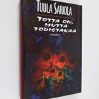 Tuula Sariola : Totta on, mutta todistakaa - pikkukuva 1