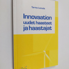 Tarmo Lemola : Innovaation uudet haasteet ja haastajat - pikkukuva 1