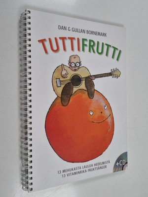 Gullan Bornemark ym. : Tutti Frutti