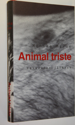 Monika Maron : Animal triste : rakkauden jälkeen
