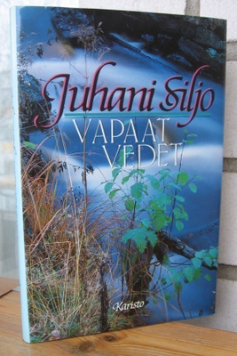 Juhani Siljo: Vapaat vedet, Karisto 1989. 190 s.