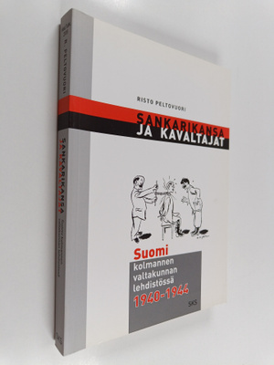 Risto Peltovuori : Sankarikansa ja kavaltajat : Suomi Kol...