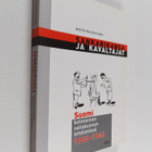 Risto Peltovuori : Sankarikansa ja kavaltajat : Suomi Kol... - pikkukuva 1