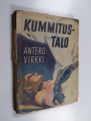 Antero Virkki : Kummitustalo : seikkailuromaani nuorisolle