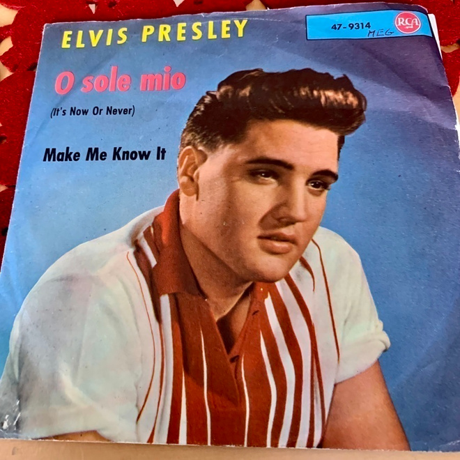 ELVIS PRESLEY: O sole mio * Make Me Know It