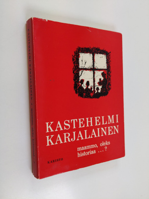 Kastehelmi Karjalainen : Maammo, oleks historiaa