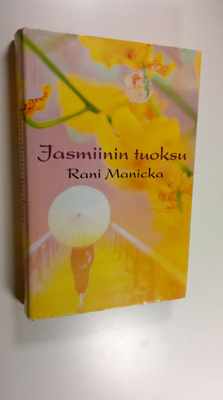 Rani Manicka : Jasmiinin tuoksu