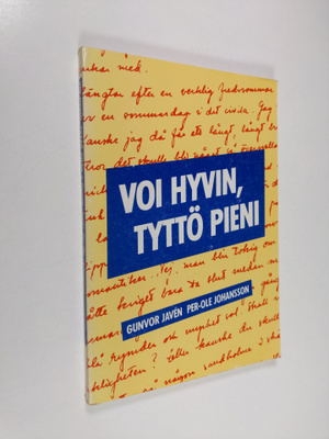 Gunvor Javen : Voi hyvin, tyttö pieni
