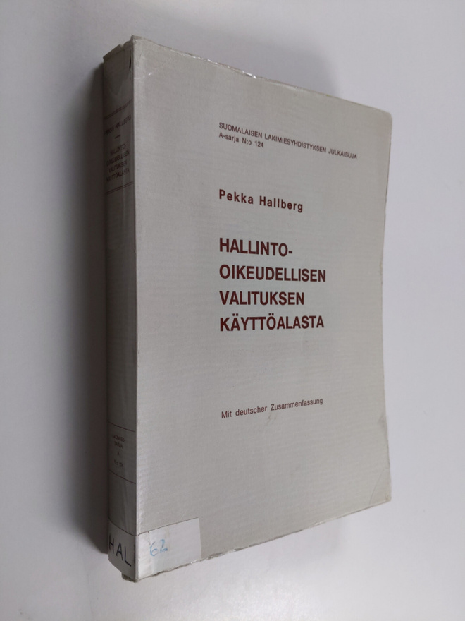 Pekka Hallberg : Hallinto-oikeudellisen valituksen käyttö...