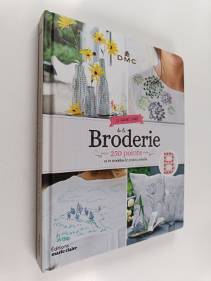 Eve-Marie Briolat ym. : Le grand livre de la broderie - 2...