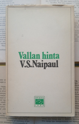V.S. Naipaul - Vallan hinta (nid.)