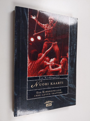 Esa Kirkkopelto : Nuori kaarti : Esa Kirkkopellon 1990-lu...