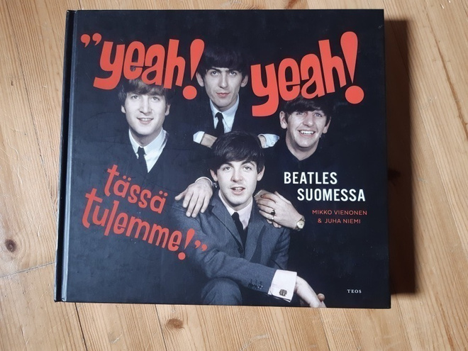 Beatles Suomessa "Yeah! Yeah! Yeah! Tässä tulemme!" 1.p 2017