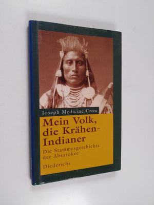 Joseph Medicine Crow : Mein Volk, die Krähen-Indianer - d...