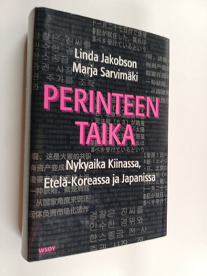 Linda Jakobson ym. : Perinteen taika : nykyaika Kiinassa,...