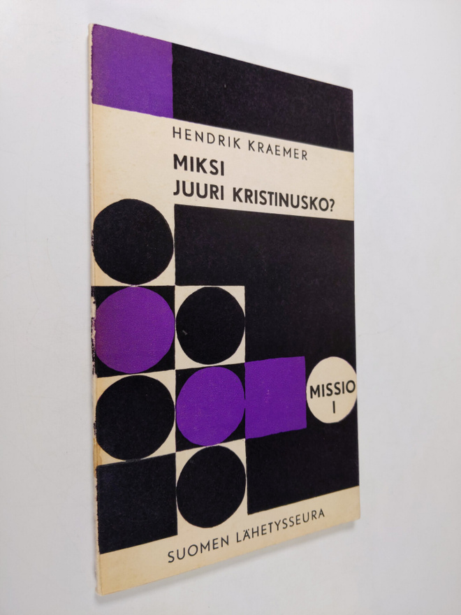 Hendrik Kraemer : Miksi juuri kristinusko?