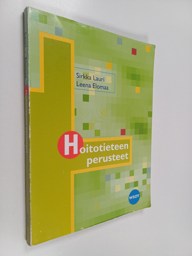 Sirkka Lauri ym. : Hoitotieteen perusteet