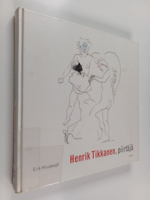 Erik Kruskopf : Henrik Tikkanen, piirtäjä