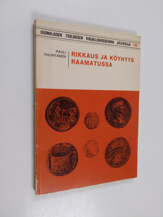 Pauli Huuhtanen : Rikkaus ja köyhyys Raamatussa