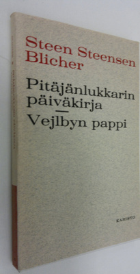 Steen Steensen Blicher : Pitäjän lukkarin päiväkirja ; Ve...