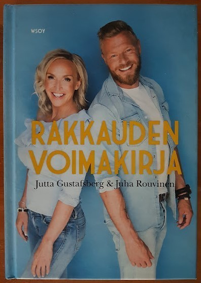 Jutta Gustafsberg & Juha Rouvinen: Rakkauden voimakirja