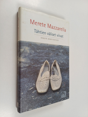 Merete Mazzarella : Tähtien väliset viivat : esseitä iden...
