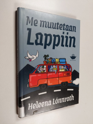 Heleena Lönnroth : Me muutetaan Lappiin!