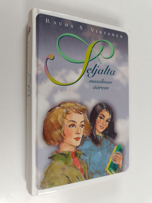 Rauha S. Virtanen : Seljalta maailman ääreen