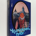Ursula Pohjolan-Pirhonen : Kuninkaan tytär : historiallin... - pikkukuva 1