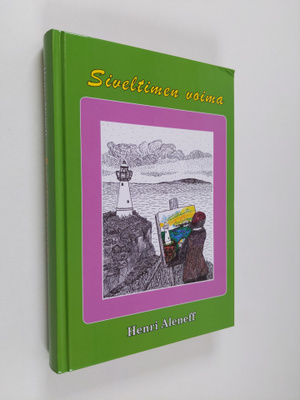 Henri Aleneff : Siveltimen voima (signeerattu, tekijän om...