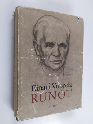 Einari Vuorela : Runot : Valikoima kuudestatoista kokoelm...