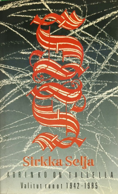 Sirkka Selja: Auriko on tallella. Valitut runot 1942-1995