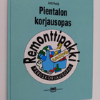 Antti Pietilä : Pientalon korjausopas : Peruskorjausopas - pikkukuva 1