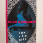 Hanne-Vibeke Holst : Mitä he toisilleen tekivät - pikkukuva 1