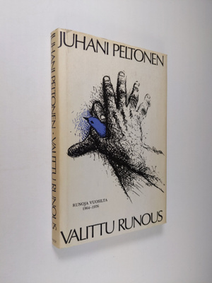 Juhani Peltonen : Valittu runous : runoja vuosilta 1964-1976