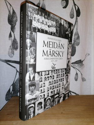 Meidän Märsky - Mäkelärinteen lukio 1957-1997 - Kuin uusi