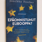 Joschka Fischer : Epäonnistunut Eurooppa? - pikkukuva 1