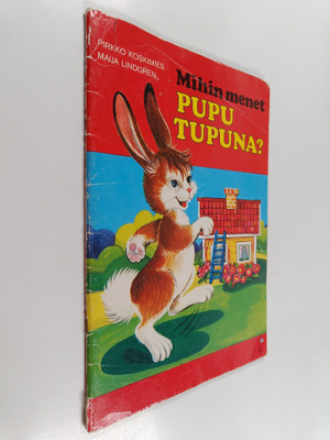 Pirkko Koskimies : Mihin menet, Pupu Tupuna?