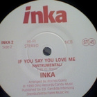 INKA :: JOS SÄ RAKASTAT/IF YOU SAY YOU LOVE ME :: VINYYLI 7" - pikkukuva 4